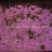 Mazzy Star - So Tonight That I Might See Artwork
