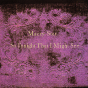 Fade Into You by Mazzy Star