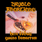 Dayglo Abortions: Here Today Guano Tomorrow