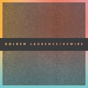 Holden Laurence: Rewire