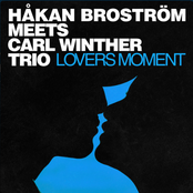 Lovers Moment (Håkan Broström Meets Carl Winther Trio)