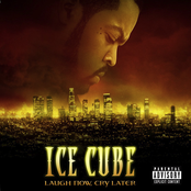 Ice Cube: Laugh Now Cry Later