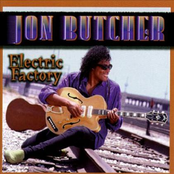 Jon Butcher: Electric Factory