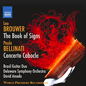 Brouwer: The Book of Signs - Bellinati: Concerto Caboclo