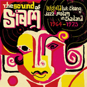 The Sound of Siam: Leftfield Luk Thung, Jazz & Molam In Thailand 1964-1975
