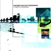 Anyone Can Play Radiohead - A Tribute To Radiohead