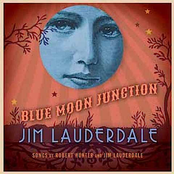 Blue Moon Junction by Jim Lauderdale