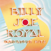 Billy Joe Royal: Greatest Hits