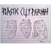 Plastic City Pariah