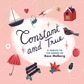 Constant and True — A Tribute to the Songs of Rose Melberg