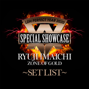 LDH PERFECT YEAR 2020 SPECIAL SHOWCASE RYUJI IMAICHI “ZONE OF GOLD” SET LIST