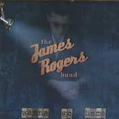 James Rogers: Wanna Go Home