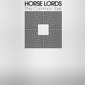 Horse Lords: The Common Task