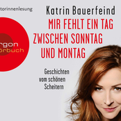 Katrin Bauerfeind – Mir fehlt ein Tag zwischen Sonntag und Montag - Geschichten vom schönen Scheitern (Gekürzte Fassung)