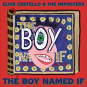 Elvis Costello and The Imposters: The Boy Named If
