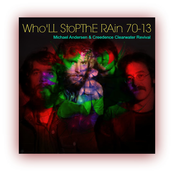 Who'LL StoP ThE RAin 70-13