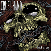Cruel Hand: Lock and Key