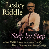 Step By Step - Lesley Riddle Meets the Carter Family: Blues, Country, and Sacred Songs