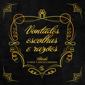 Vontades, Escolhas e Razões (10th Anniversary Edition)