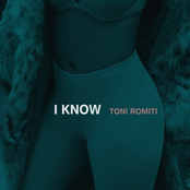 Toni Romiti: I Know