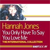 Hannah Jones: You Only Have To Say You Love Me: The International Collection