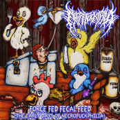 Force Fed Fecal Feed (The Early Days Of Necrofuckphilia)