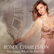 Rondi Charleston: Who Knows Where the Time Goes