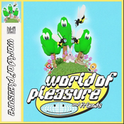 World of Pleasure & Friends