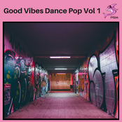 Good Vibes Dance Pop Vol. 1