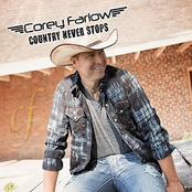 Corey Farlow: Country Never Stops