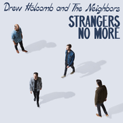 Drew Holcomb And The Neighbors: Strangers No More