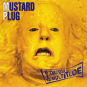 Mustard Plug: Big Daddy Multitude