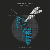 Gerry Gonza: Bad Bitches