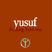Thinking 'bout You by Yusuf Islam