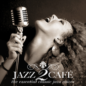 Jazz Café 2 - The Essential Classic Jazz Voices