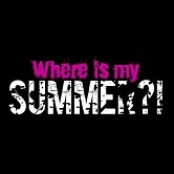 where is my summer?!