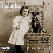 Stephen Lynch: A Little Bit Special