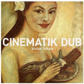 CINEMATIK DUB