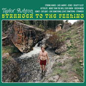 Taylor Ashton: Stranger To the Feeling