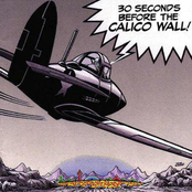 30 Seconds Before the Calico Wall