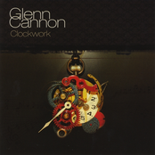 Glenn Cannon: Clockwork
