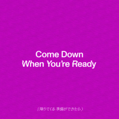 Tender: Come Down When You're Ready