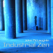 John Mclaughlin: Industrial Zen