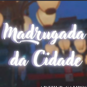 Madrugada da Cidade