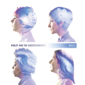 Violet and The Undercurrents: Waves