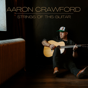 Aaron Crawford: Strings of This Guitar