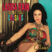 Laura Rain and The Caesars: Closer