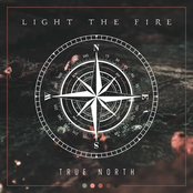 Light The Fire: True North