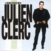 Julien Clerc: A Rendez Vous With Julien Clerc