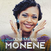 Dena Mwana: Monene